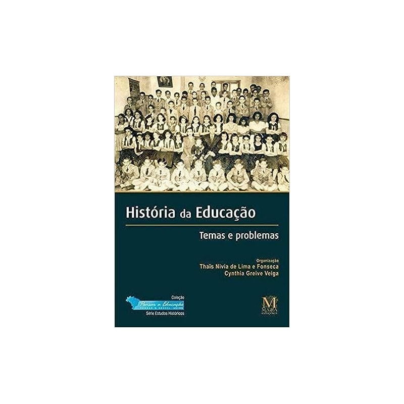 HISTORIA DA EDUCACAO: TEMAS E PROBLEMAS
