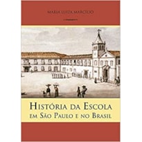 HISTÓRIA DA ESCOLA EM SÃO PAULO E NO BRASIL