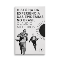 HISTÓRIA DA EXPERIÊNCIA DAS EPIDEMIAS NO BRASIL