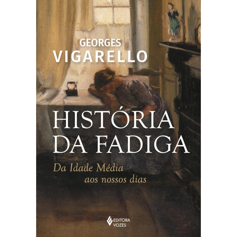 HISTÓRIA DA FADIGA: DA IDADE MÉDIA AOS NOSSOS DIAS