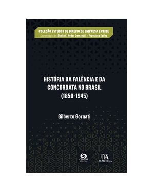 História da falência e da concordata no Brasil (1850-1945)