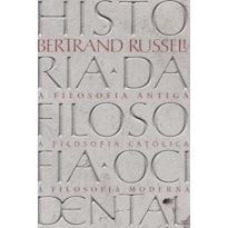 HISTÓRIA DA FILOSOFIA OCIDENTAL: VOLUME ÚNICO