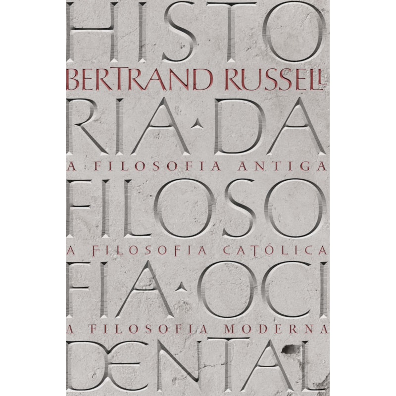 HISTÓRIA DA FILOSOFIA OCIDENTAL: VOLUME ÚNICO