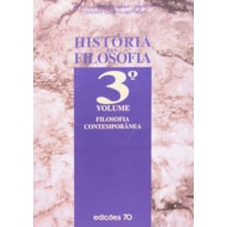 HISTORIA DA FILOSOFIA - VOL. III - FILOSOFIA CONTEMPORANEA - 1ª