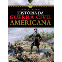 HISTÓRIA DA GUERRA CIVIL AMERICANA