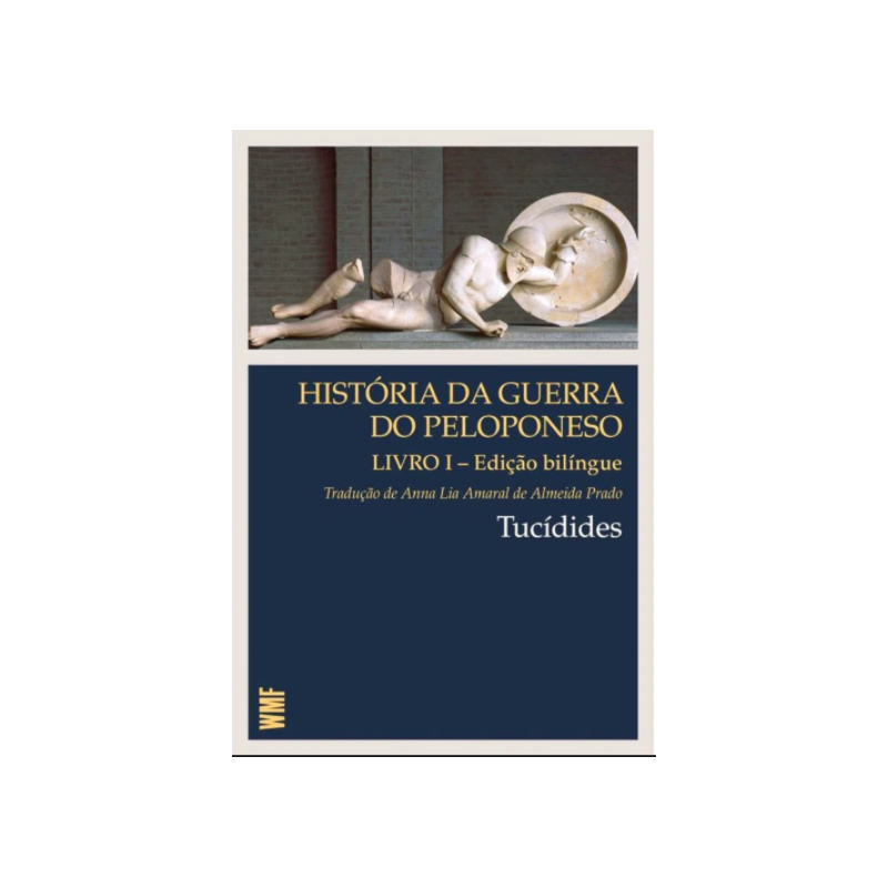 HISTÓRIA DA GUERRA DO PELOPONESO - LIVRO 1: EDIÇÃO BILINGUE PORTUGUÊS / GREGO