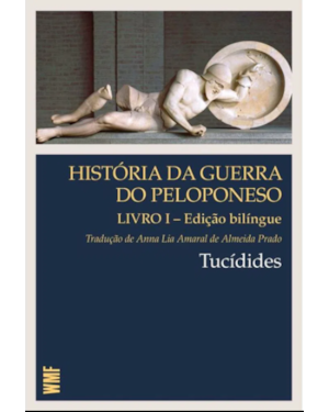 HISTÓRIA DA GUERRA DO PELOPONESO - LIVRO 1: EDIÇÃO BILINGUE PORTUGUÊS / GREGO
