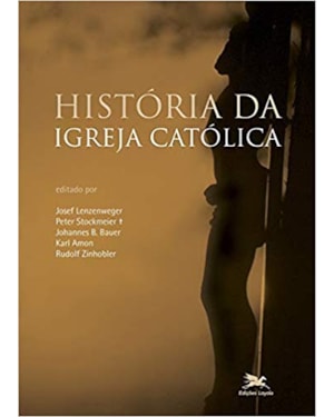 HISTÓRIA DA IGREJA CATÓLICA