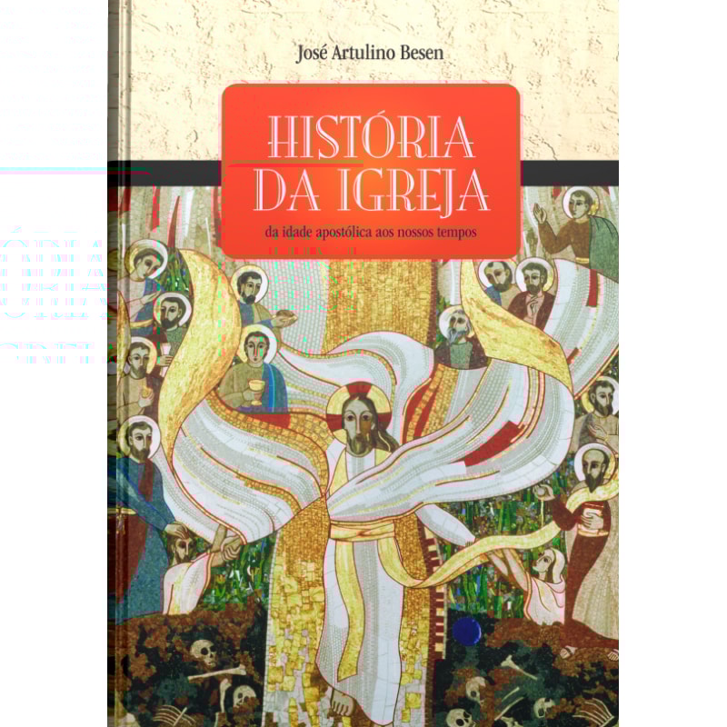HISTORIA DA IGREJA - DA IDADE APOSTOLICA AOS NOSSOS TEMPOS - 1
