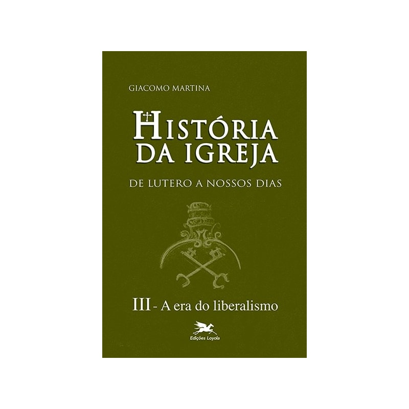 HISTÓRIA DA IGREJA DE LUTERO A NOSSOS DIAS - VOL. III: VOLUME III: A ERA DO LIBERALISMO