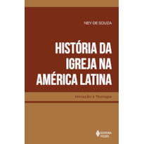 HISTÓRIA DA IGREJA NA AMÉRICA LATINA