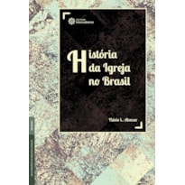 HISTÓRIA DA IGREJA NO BRASIL