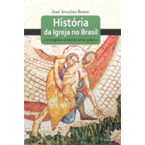 HISTORIA DA IGREJA NO BRASIL -  O EVANGELHO ACOLHIDO PELOS POBRES - 1ª