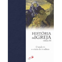 HISTÓRIA DA IGREJA - VOL. III