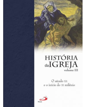 HISTÓRIA DA IGREJA - VOL. III