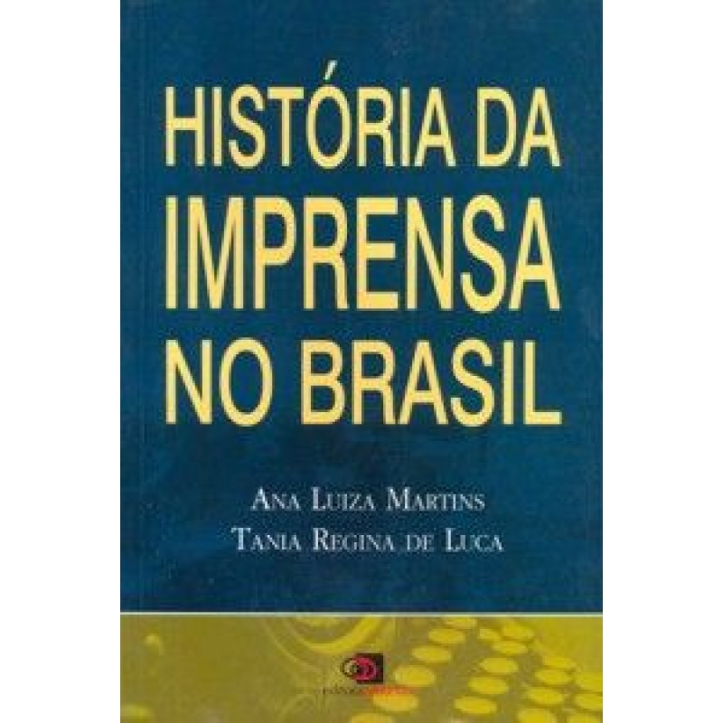 HISTÓRIA DA IMPRENSA NO BRASIL