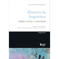 HISTÓRIA DA LINGUÍSTICA: EDIÇÃO REVISTA E COMENTADA