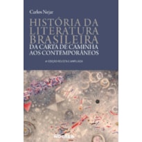 Historia da literatura brasileira: da carta de Caminha aos contemporâneos
