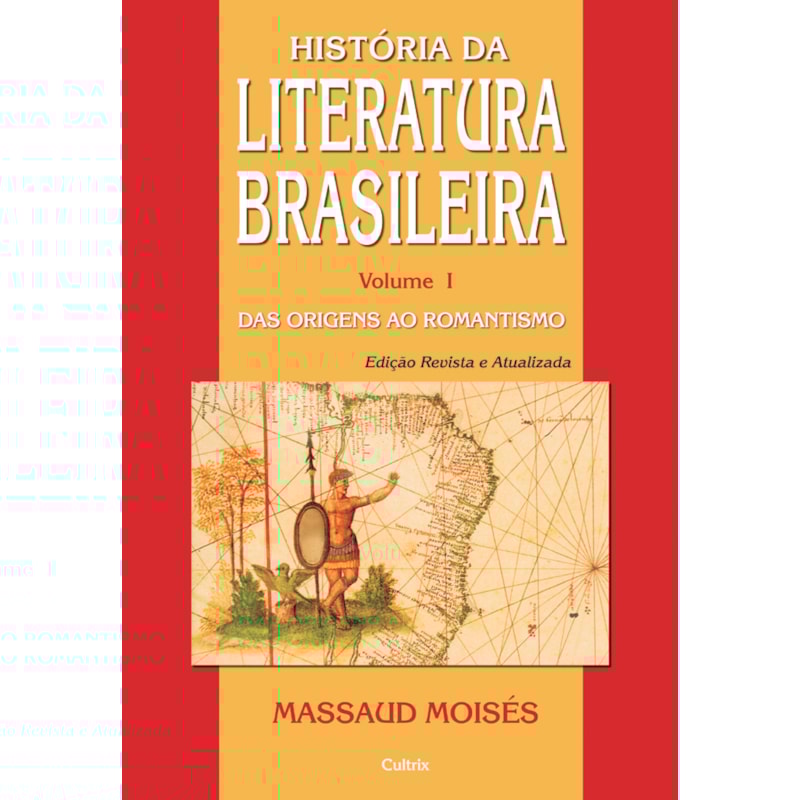 História da literatura brasileira: das origens ao romantismo