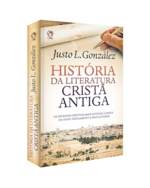 HISTORIA DA LITERATURA CRISTA ANTIGA - CPAD