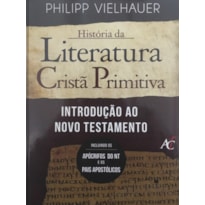 História da Literatura Cristã Primitiva