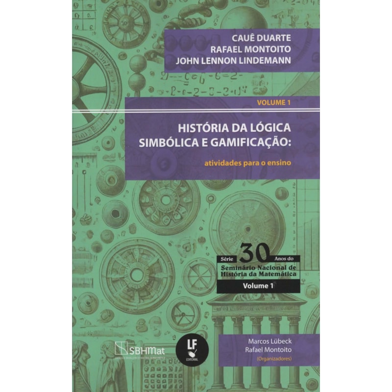 HISTÓRIA DA LÓGICA SIMBÓLICA E GAMIFICAÇÃO: ATIVIDADES PARA O ENSINO