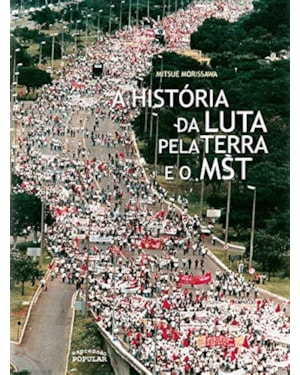 HISTÓRIA DA LUTA PELA TERRA E O MST