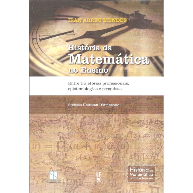HISTORIA DA MATEMÁTICA NO ENSINO: ENTRE TRAJETÓRIAS PROFISSIONAIS EPISTEMOLÓGICAS E PESQUISAS