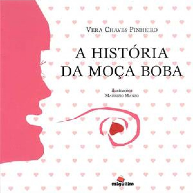 HISTÓRIA DA MOÇA BOBA, A