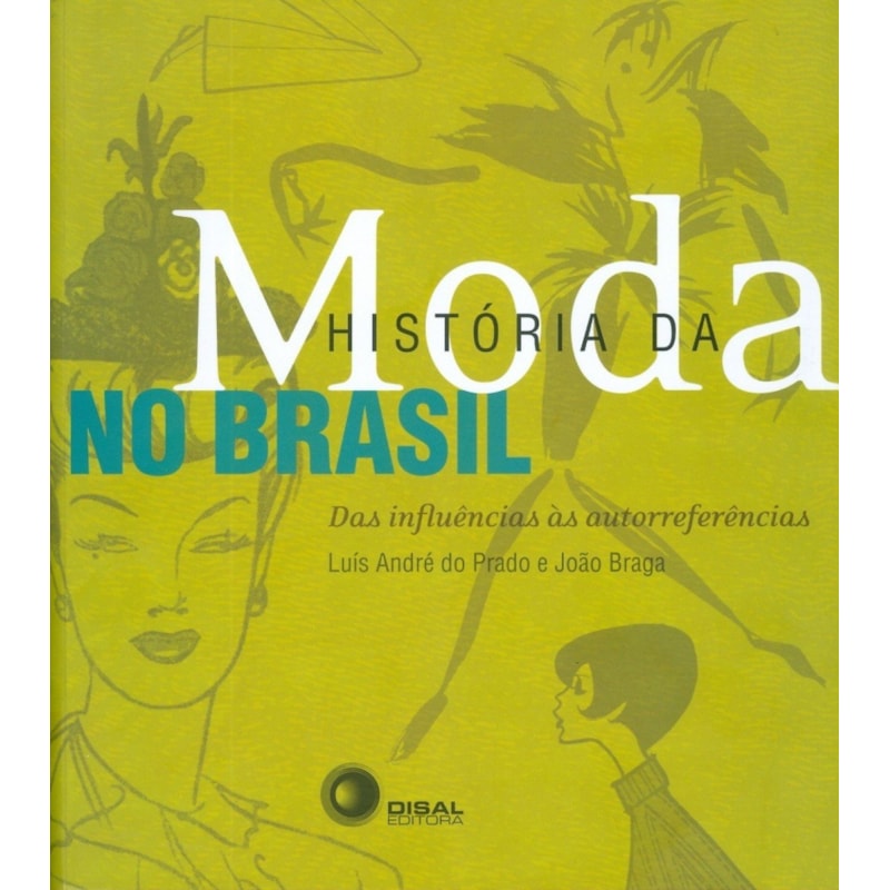 HISTÓRIA DA MODA NO BRASIL