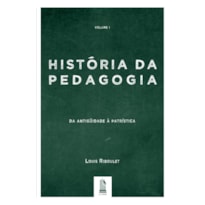 HISTÓRIA DA PEDAGOGIA - VOL. 1