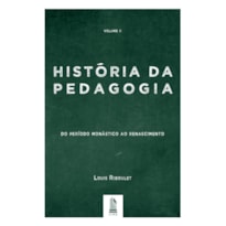 HISTÓRIA DA PEDAGOGIA - VOL. 2