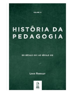 HISTÓRIA DA PEDAGOGIA - VOL. 3