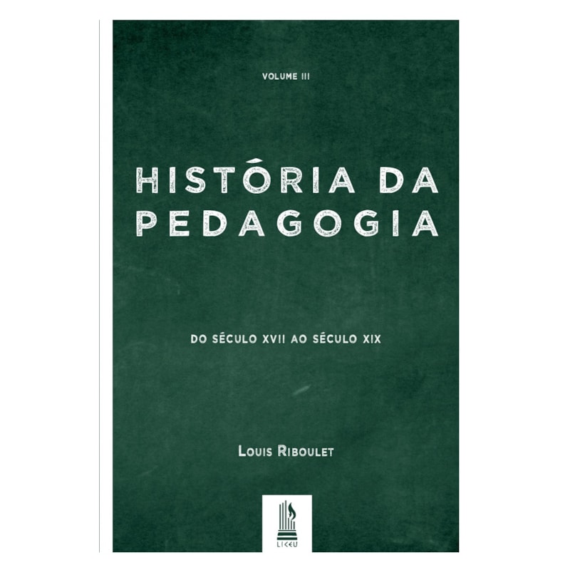 HISTÓRIA DA PEDAGOGIA - VOL. 3