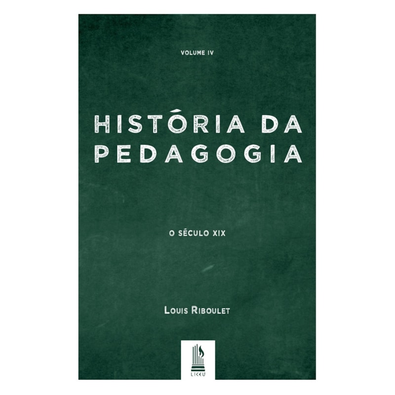 HISTÓRIA DA PEDAGOGIA - VOL. 4
