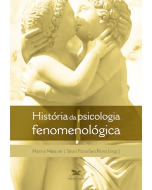 HISTÓRIA DA PSICOLOGIA FENOMENOLÓGICA