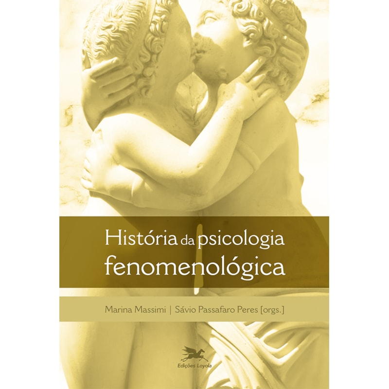 HISTÓRIA DA PSICOLOGIA FENOMENOLÓGICA