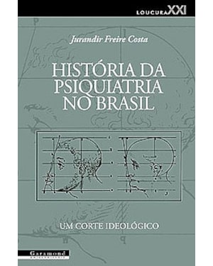 HISTÓRIA DA PSIQUIATRIA NO BRASIL