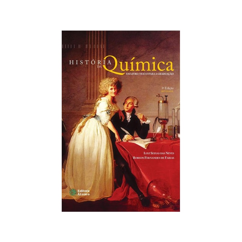 HISTÓRIA DA QUÍMICA: UM LIVRO-TEXTO PARA A GRADUAÇÃO