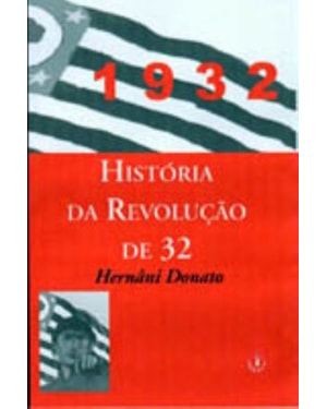 HISTORIA DA REVOLUCAO DE 32 - 1