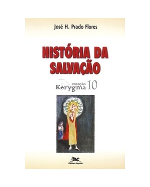 HISTÓRIA DA SALVAÇÃO