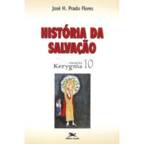 HISTÓRIA DA SALVAÇÃO - Vol. 10