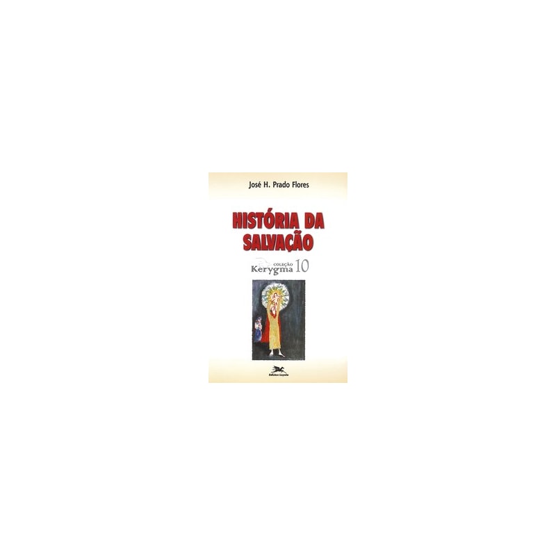 HISTÓRIA DA SALVAÇÃO - Vol. 10