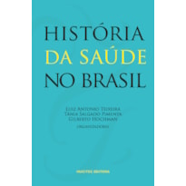 HISTÓRIA DA SAÚDE NO BRASIL