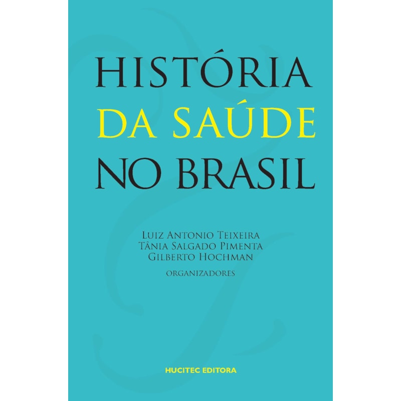 HISTÓRIA DA SAÚDE NO BRASIL