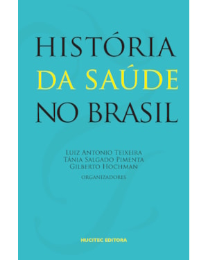 HISTÓRIA DA SAÚDE NO BRASIL