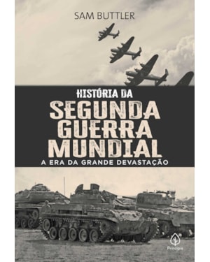 HISTÓRIA DA SEGUNDA GUERRA MUNDIAL