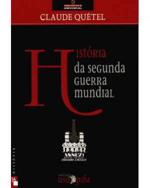 HISTORIA DA SEGUNDA GUERRA MUNDIAL - COL. BIBLIOTECA UNIVERSAL - 2ª