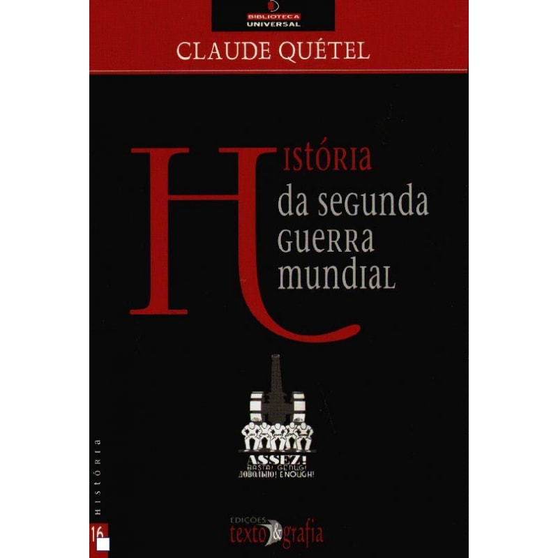 HISTORIA DA SEGUNDA GUERRA MUNDIAL - COL. BIBLIOTECA UNIVERSAL - 2ª