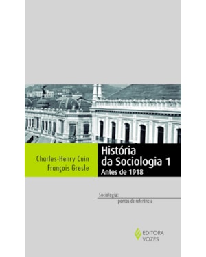 HISTÓRIA DA SOCIOLOGIA 1: ANTES DE 1918